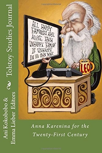 Anna Karenina for the Twenty-First Century A Publication of the Tolstoy Studies Journal