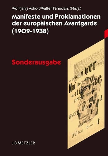 Manifeste und Proklamationen der europäischen Avantgarde (1909–1938) Sonderausgabe
