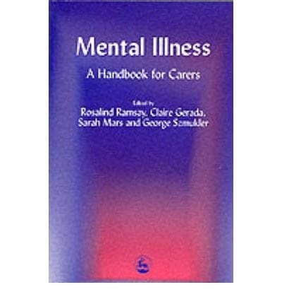 Mental Illness: A Handbook for Carers