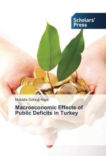 Macroeconomic Effects of Public Deficits in Turkey
