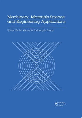 Machinery, Materials Science and Engineering Applications Proceedings of the 6th International Conference on Machinery, Materials Science and Engineering Applications (MMSE 2016), Wuhan, China, October 26-29 2016
