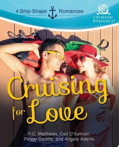 Cruising for Love 4 Shipshape Romances