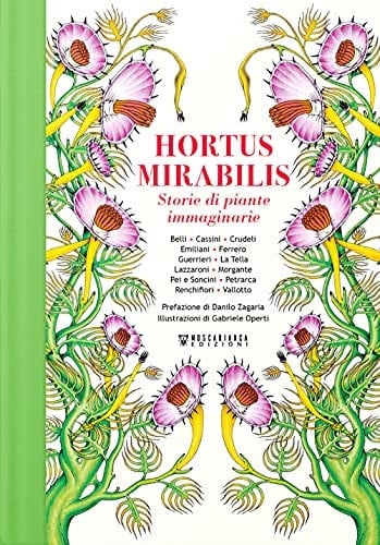 Hortus Mirabilis. Storie di piante immaginarie