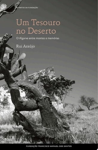 Um tesouro no Deserto, o Algarve entre montes e memórias