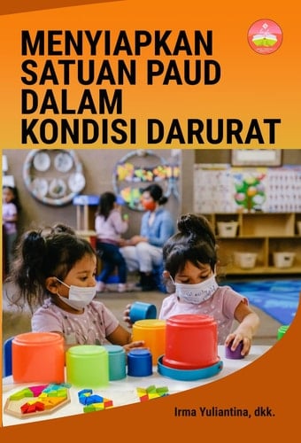 MENYIAPKAN SATUAN PAUD DALAM KONDISI DARURAT