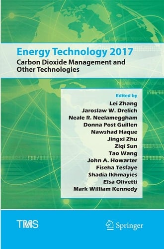 Energy Technology 2017 Carbon Dioxide Management and Other Technologies