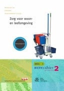 Zorg voor woon- en leefomgeving 1 Werkcahier Kwalificatieniveau 2