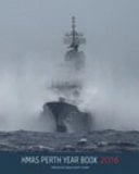 HMAS Perth Year Book 2016
