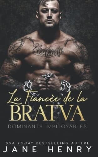 La Fiancée de la Bratva: Dominants Impitoyables (French Edition)