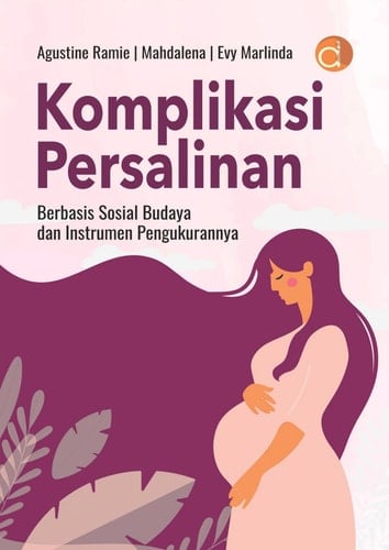 Komplikasi Persalinan Berbasis Sosial Budaya dan Instrumen Pengukurannya