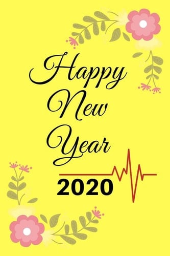 Happy New Year 2020 Journal Notebook Diary New Year Gift (100 Pages, Blank, 6 X 9) Lined Notebook - Happy New Year 2020/ Journal Diary/New Year Gift Lined Notebook
