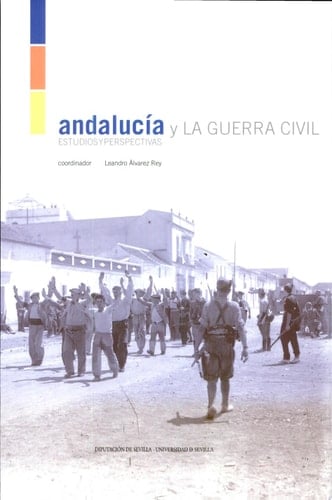 Andalucía y la guerra civil estudios y perspectivas