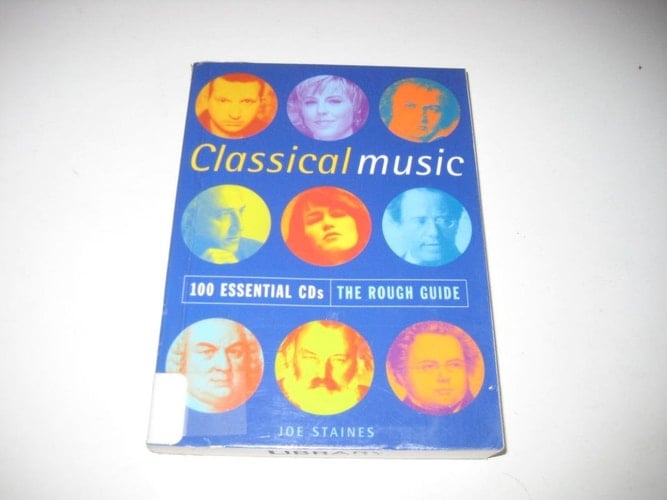 Classical Music 100 Essential CDs