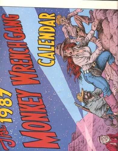 The 1987 Monkey Wrench Gang Calendar