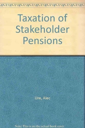 Taxation of Stakeholder Pensions