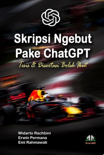 Skripsi Ngebut Pake ChatGPT - Tesis & Disertasi Boleh Ikut