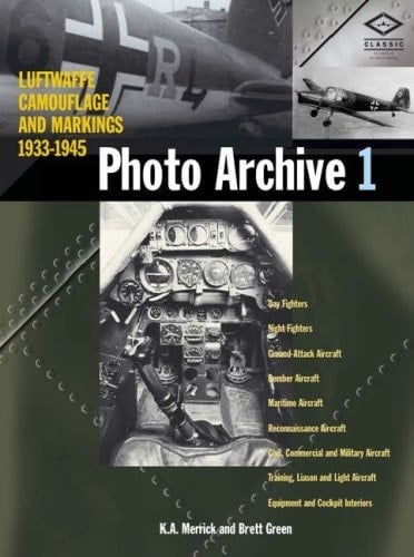 Luftwaffe Camouflage and Markings 1933 - 1945 Photo Archive 1