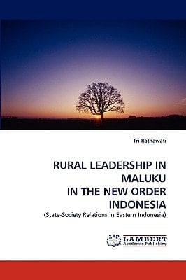 Rural Leadership in Maluku in the New Order Indonesi
