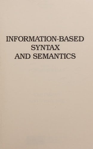 Information-Based Syntax and Semantics: Volume 1, Fundamentals
