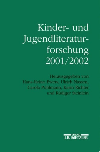 Kinder- und Jugendliteraturforschung 2001/2002 Mit einer Gesamtbibliographie der Veröffentlichungen des Jahres 2001