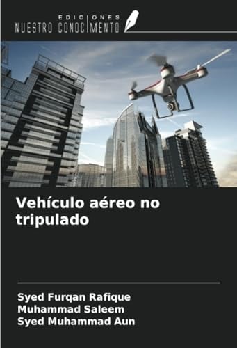 Vehículo aéreo no tripulado (Spanish Edition)