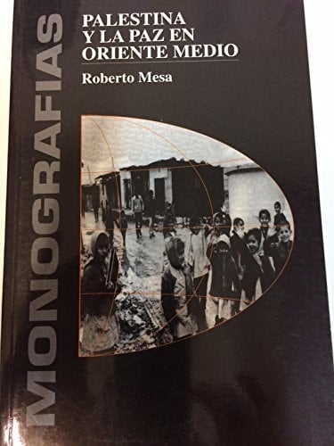Palestina y la paz en Oriente Medio (Colección Estudios internacionales) (Spanish Edition)