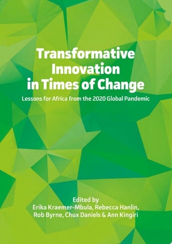 Transformative Innovation in Times of Change Lessons for Africa from the 2020 Global Pandemic