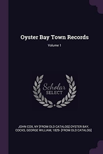 Oyster Bay Town Records; Volume 1