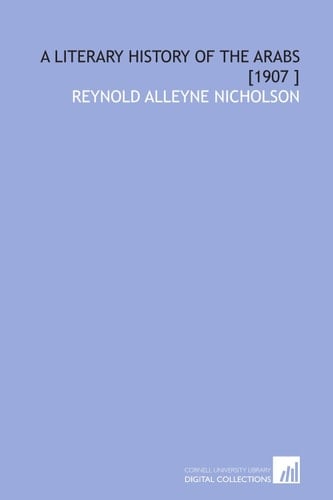 A Literary History of the Arabs [1907 ]