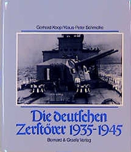 Die deutschen Zerstörer, 1935-1945