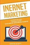 Internet Marketing This Book Includes 3 Manuscripts - Affiliate Marketing Beginner Guide, Content Marketing Beginner Guide, Seo Marketing Beginner Guide
