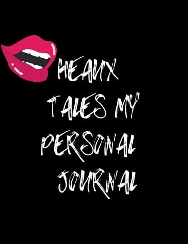 Heaux Tales A Personal Journal
