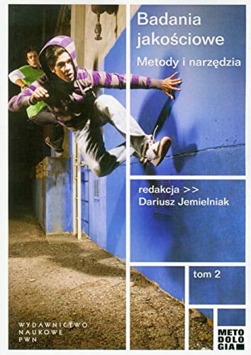 Badania jakościowe Metody i narzędzia. T. 2