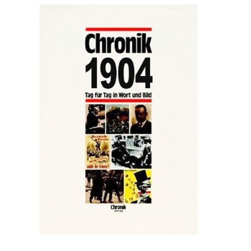 Chronik, Chronik 1904