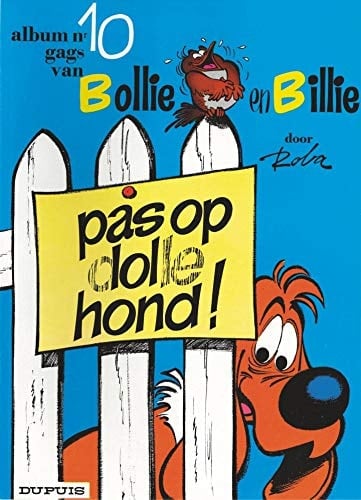 Pas op, Dolle Hond ! (Bollie en Billie) (Dutch Edition)