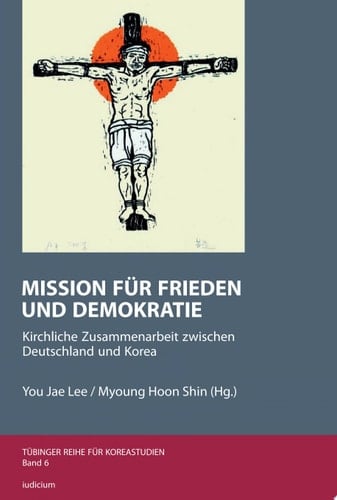 Mission für Frieden und Demokratie Kirchliche Zusammenarbeit zwischen Deutschland und Korea