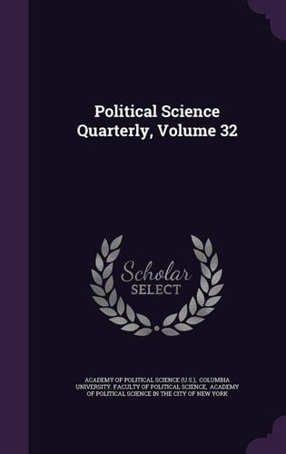 Political Science Quarterly, Volume 32