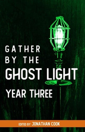 Gather by the Ghost Light: Year Three