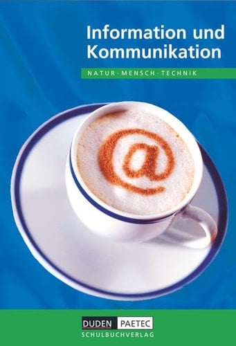 Information und Kommunikation Lehrbuch für den Lernbereich Naturwissenschaften