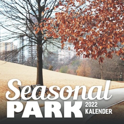 Seasonal Park Calendar 2022 Daily Square: January 2022 - December 2022 OFFICIAL Squared Monthly Calendar, 12 Months | BONUS 4 Months 2021