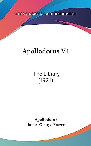 Apollodorus V1 The Library (1921)