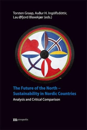 The Future of the North - Sustainability in Nordic Countries Analysis and Critical Comparison