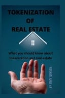 Tokenization of Real Estate What You Should Know about Tokenization and Real Estate