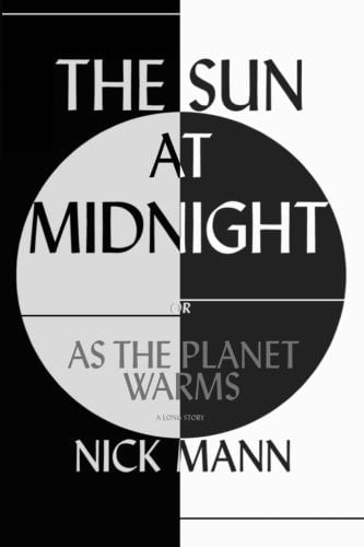 The Sun at Midnight Or As the Planet Warms