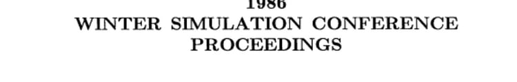1986 Winter Simulation Conference Proceedings December 8-10, 1986, Radisson Mark Plaza Hotel, Washington, D.C.