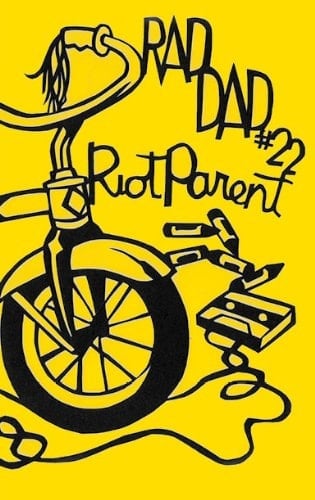 Rad Dad #22 Riot Parent
