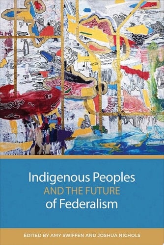 Indigenous Peoples and the Future of Federalism