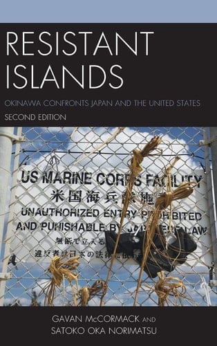 Resistant Islands Okinawa Confronts Japan and the United States