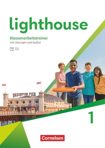 Lighthouse Klassenarbeitstrainer / im Auftrag des Verlages erarbeitet von Marc Proulx (Berlin), Ulrike Rath (Aachen)