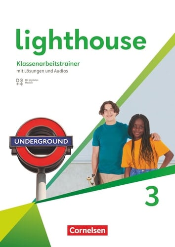 Lighthouse Klassenarbeitstrainer : mit Lösungen und Audios / im Auftrag des Verlages erarbeitet von Marc Proulx, Berlin und Katharina Pick, Wülfrath